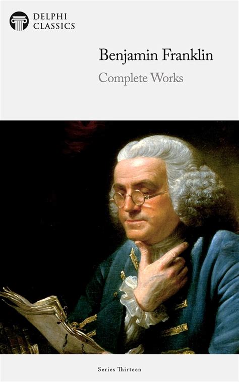 Delphi Complete Works Of Benjamin Franklin Illustrated