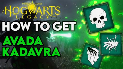 How To Get Avada Kedavra In Hogwarts Legacy Unforgivable Curse Guide