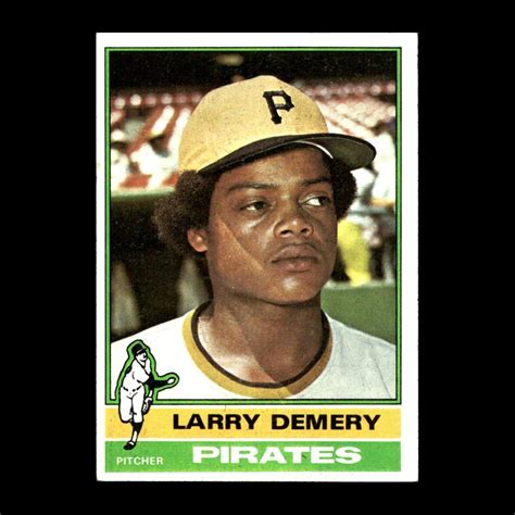 Larry Demery 1976 Topps Pittsburgh Pirates 563 GM R304 1 EBay