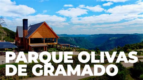 Parque Olivas De Gramado Vale A Pena YouTube