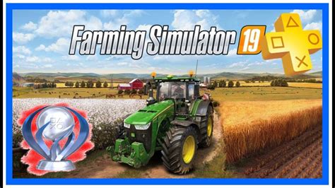 Farming Simulator 2019 Ps mai 2020 Trophée platine facile