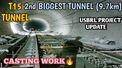 T15 TUNNEL BLT WORK T15 TUNNEL ONE OF THE BIGGEST TUNNEL USBRL