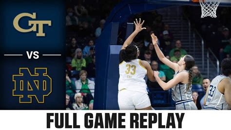 Georgia Tech Vs Notre Dame Full Game Replay 2022 23 ACC Womens