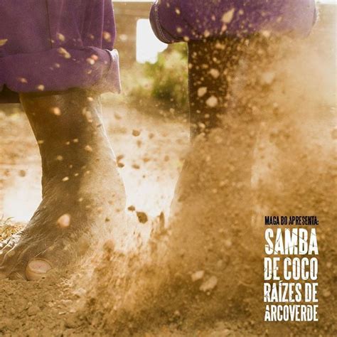 S C Best Albums of 2018 16 Samba de Coco Raízes de Arcoverde Maga