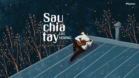 Sau Chia Tay Lai Ho Nglyrics Videomeens Youtube