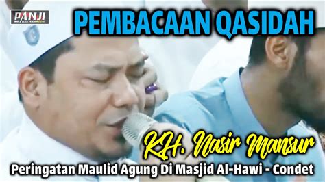 Pembacaan Qasidah Merdu Oleh KH Nasir Mansur Maulid Agung Masjid Al