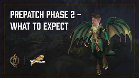 Dragonflight Pre Patch Phase 2 What To Expect Wowhead News