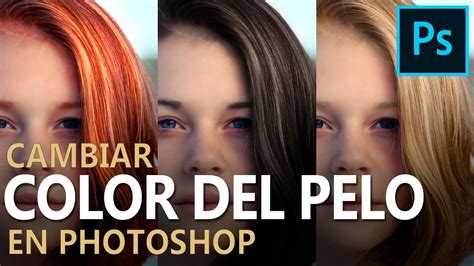 C Mo Cambiar El Color Del Pelo En Photoshop Tutorial Youtube