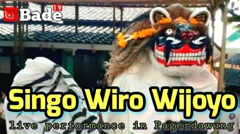 Singobarong Singo Wiro Wijoyo Live Pagerdawung YouTube