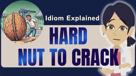 Hard Nut To Crack Explained In Detail English Idiom Lesson Youtube