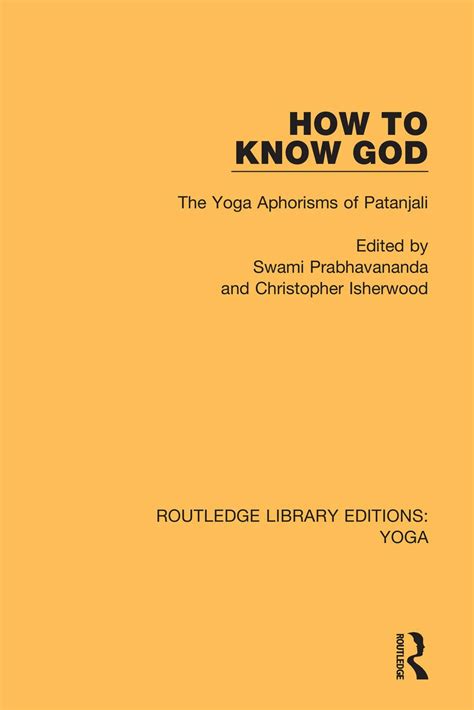 How To Know God The Yoga Aphorisms Of Patanjali Routledge Library