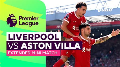 Liverpool Vs Aston Villa Extended Mini Match Premier League 23 24