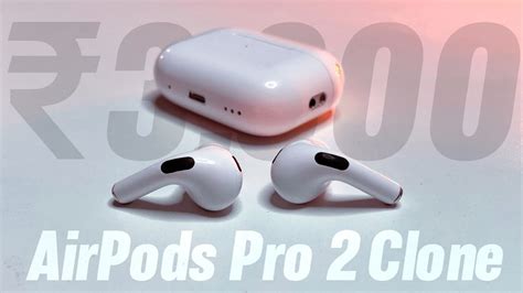 AirPods Pro 2 Master Copy ANC Review Unboxing Is Rs 3 000 Worth For