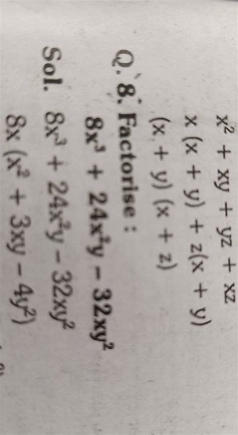 X2 Xy Yz Xzx X Y Z X Y X Y X Z Q 8 Factorise 8x3 24x2y−32xy2sol