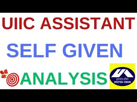 UIIC ASSISTANT SELF GIVEN ANALYSIS GOOD ATTEMPT LEVEL OF EXAM