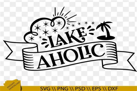 Lake Aholic Lake Svg Funny Quotes Graphic By Vectorenvy Creative