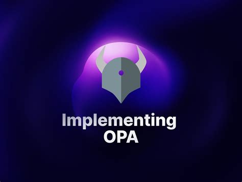 Permify | Implementing OPA: Comprehensive Overview and Practical Examples