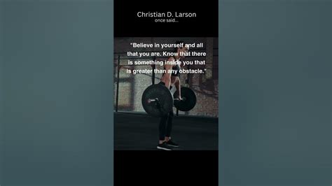 Christian D Larson Quote Believe In Yourself And All That You Are