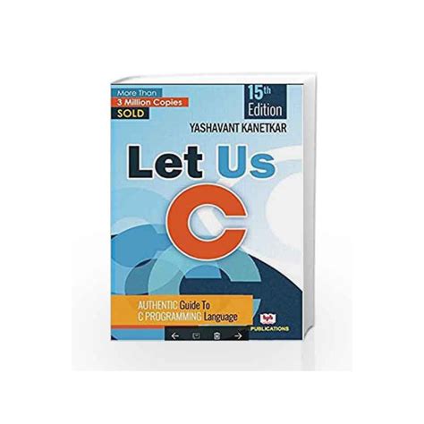 Let Us C By Yashavant Kanetkar Buy Online Let Us C Book At Best Price