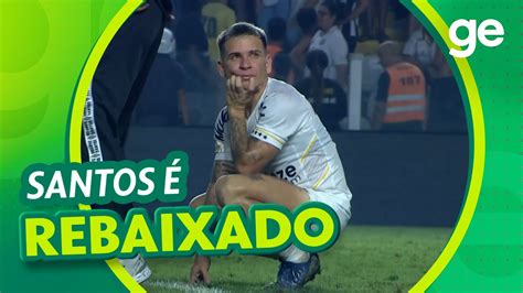 SANTOS É REBAIXADO PELA PRIMEIRA VEZ PARA A SÉRIE B SANTOS X