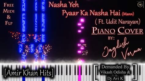 Nasha Yeh Pyaar Ka Nasha Hai Ft Udit Narayan Piano Cover By Jagdish