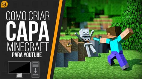 Como Criar Uma Capa Minecraft Para Youtube Banner Editavél Youtube