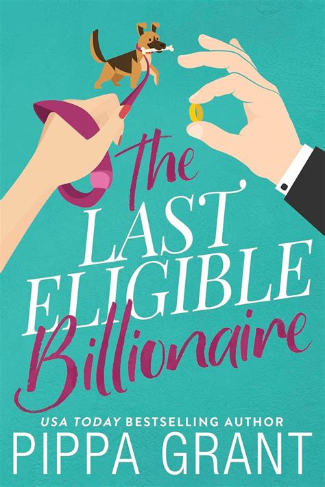 The Last Eligible Billionaire Ebook Grant Pippa Kindle