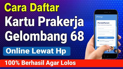 CARA DAFTAR PRAKERJA GELOMBANG 68 CARA DAFTAR PRAKERJA 2024 LEWAT HP