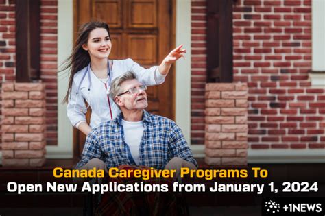 Canada Caregiver Programs To Open New Applications From January 1 2024