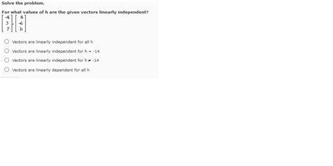 Solved For What Values Of H Are The Given Vectors Linearly Chegg