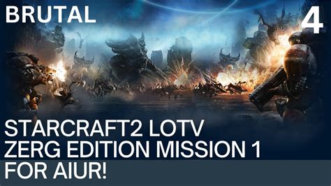 StarCraft II LOTV Zerg Edition Mission 1 For Aiur YouTube