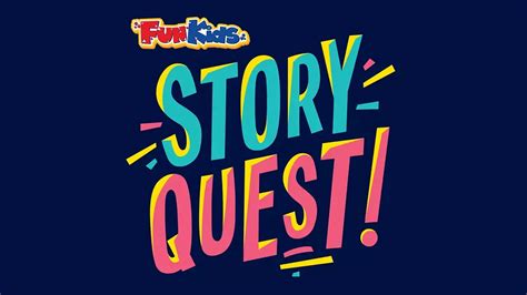 Subscribe to Story Quest right now - Fun Kids - the UK's children's radio station