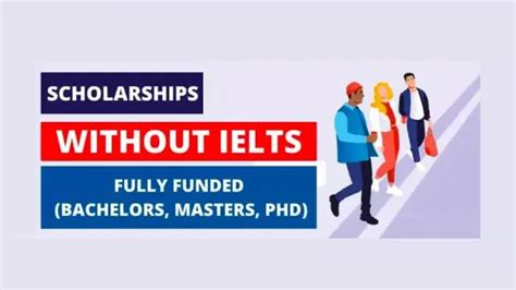 Fully Funded Scholarships Without Ielts