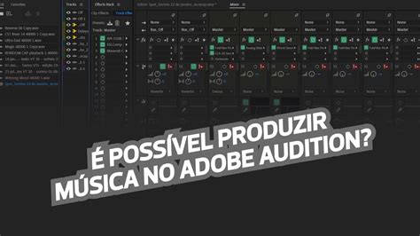 É possível produzir música no Adobe Audition Veja YouTube