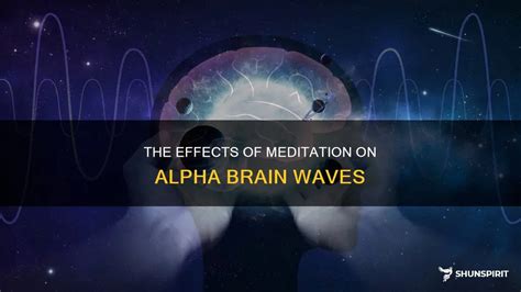 The Effects Of Meditation On Alpha Brain Waves ShunSpirit