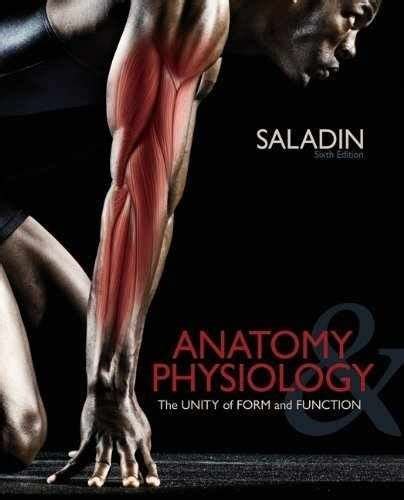 Anatomy Physiology The Unity Of Form And Function Sixth Edition