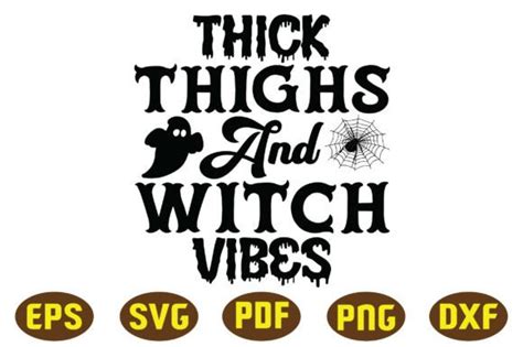 Thick Thighs And Witch Vibes Svg Designs Graphic By Svg Design Hub