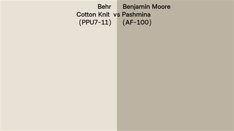 Behr Cotton Knit Ppu7 11 Vs Benjamin Moore Pashmina Af 100 Side By