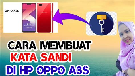 Cara Membuat Kata SANDI Di HP Oppo A3S YouTube