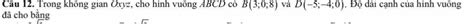 Solved Trong không gian Oxyz cho hình vuông ABCD có B 3 0 8 và D 5