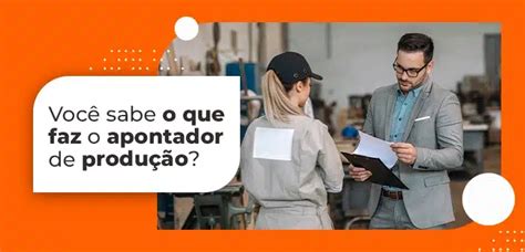 Apontador De Produção Entenda O Que Faz E Salário