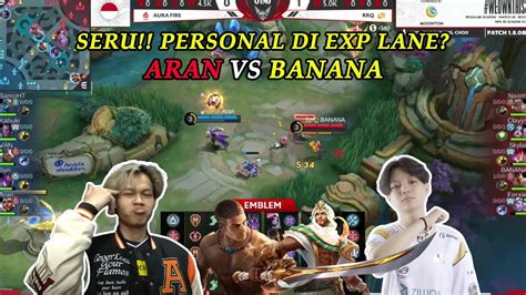 Personal Di Exp Aran Vs Banana Game Rrq Vs Aura Fire Mpl Id