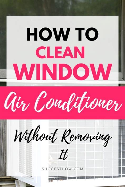 How To Clean A Window Air Conditioner Without Removing It