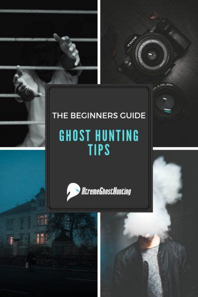 Ghost Hunting Tips A Reference Guide For Beginners Ghost Hunting