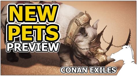 NEW PETS Preview CONAN EXILES YouTube