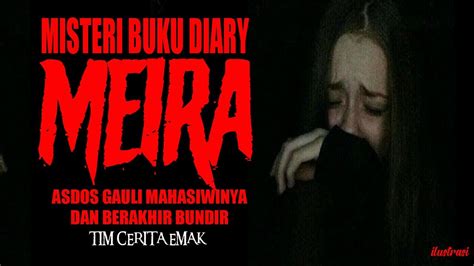 MISTERI BUKU DIARY MEIRA THREAD HORROR TIM CERITA EMAK DESYPRAYOGO1