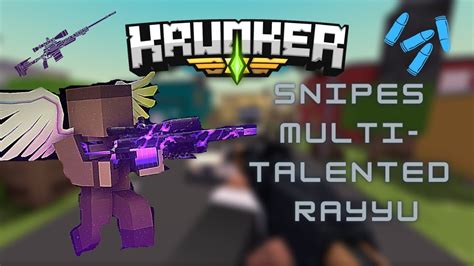 Krunker Snipes Multi Talented Rayyu YouTube