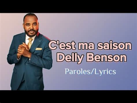 Delly Benson C Est Ma Saison Paroles Lyrics Youtube