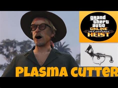 Gta Online Cayo Perico Hiest Plasma Cutter Prep Youtube