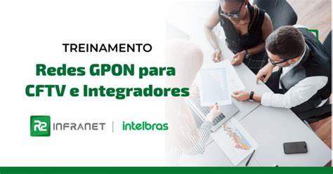 Redes GPON Para CFTV E Integradores Arapiraca Em Arapiraca Sympla